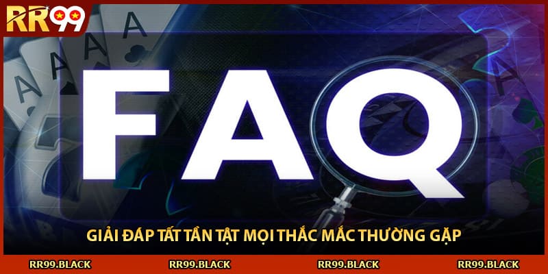 Giải đáp tất tần tật mọi thắc mắc thường gặp