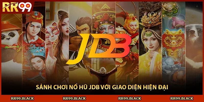 Sảnh chơi nổ hũ JDB với giao diện hiện đại